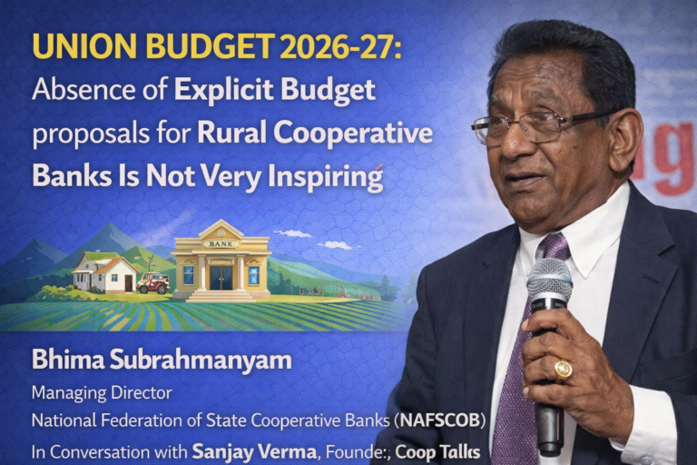 UNION BUDGET 2026-27: Absence of Explicit Budget proposals for Rural Cooperative Banks Is Not Very Inspiring